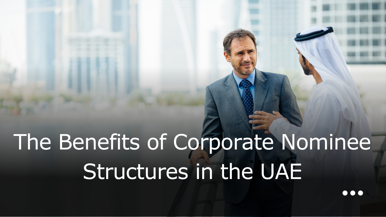 corporate nominee benefits dubai uae